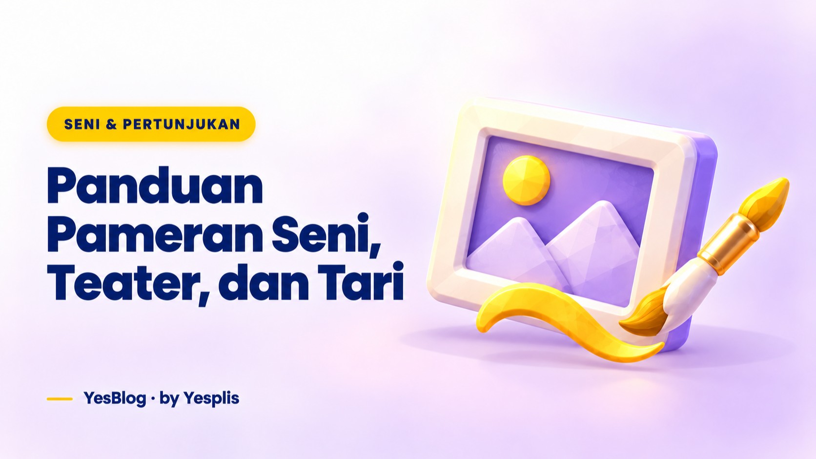 Panduan Pameran Seni, Tiket Teater, dan Pertunjukan Tari di Yesplis