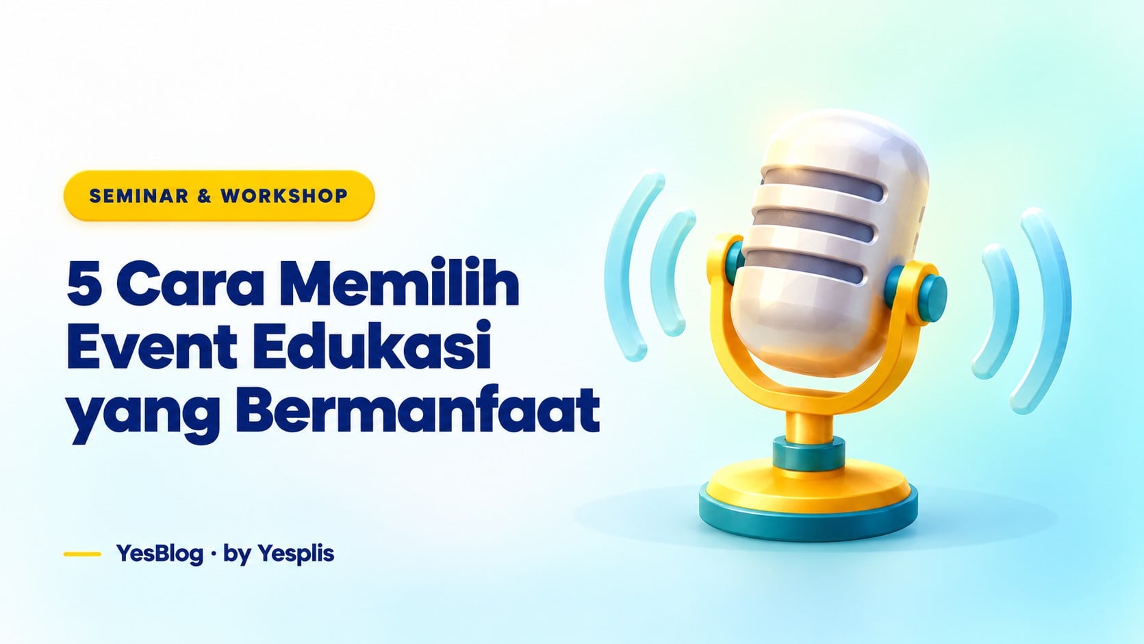 Seminar, Talkshow & Workshop: 5 Cara Memilih Event Edukasi yang Bermanfaat