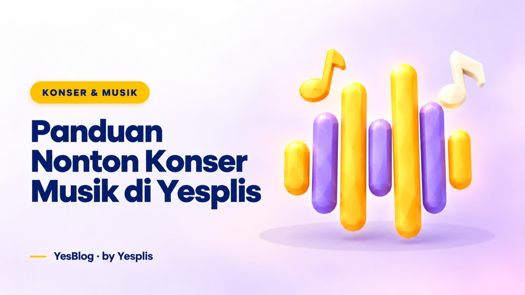 Panduan Nonton Konser Musik: Cara Cari Tiket Konser & Tips Nonton di Yesplis