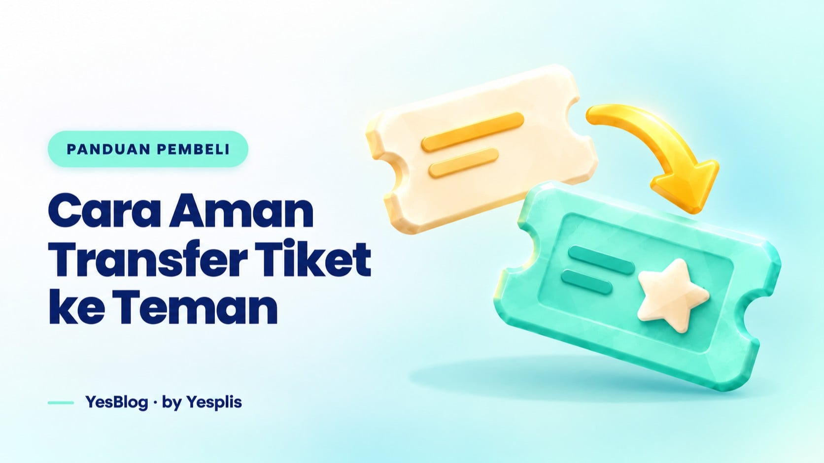 Transfer Tiket & E-Tiket di Yesplis: Cara Kirim Tiket ke Teman dengan Aman